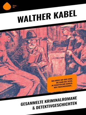 cover image of Gesammelte Kriminalromane & Detektivgeschichten